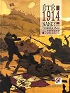 Et&eacute; 1914: Nancy et la Lorraine dans la guerre: [exposition, Mus&eacute;e lorrain, 15 f&eacute;vrier - 21 septembre 2014]