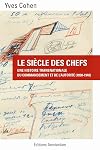 Le Siècle des chefs: Une histoire transnationale du commandement et de l'autorité
