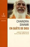 Chandra Swami en quête de dieu : Obstacles et aides sur la voie spirituelle