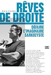 Rêves de droite : Défaire l'imaginaire sarkozyste