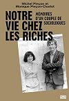 Notre vie chez les riches: mémoires d'un couple de sociologues