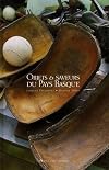 Objets et saveurs du Pays Basque