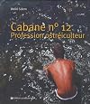 Cabane n&deg; 12 : Profession ostr&eacute;iculteur