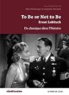 To be or not to be, Ernst Lubitsch : Un classique dans l'histoire