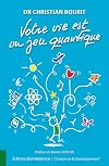 Votre vie est un jeu quantique