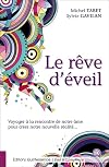 Le rêve d'éveil - Voyager à la rencontre de notre âme pour créer notre nouvelle réalité...