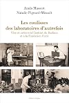 Les coulisses des laboratoires d'autrefois. Vies et métiers à l'Institut du Radium et à la Fondation Curie