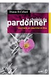 Je choisis de pardonner