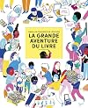 La grande aventure du livre : Dans les coulisses de l'édition