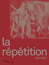 La Répétition / Dans les collections du Centre Pompidou