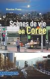 Scènes de vie en Corée (Maison des langues du Monde) (French Edition)