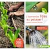 J'économise l'eau au potager (Facile et bio)