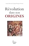 R&eacute;volution dans nos origines