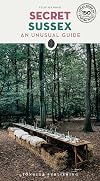 Secret Sussex: An unusual guide (Secret Guides)