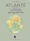 Atlante delle curiosità geografiche