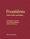 Frontières: Petit atlas poétique