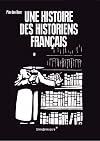 Une histoire des historiens français