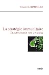 La stratégie immunitaire : Un autre chemin vers la victoire