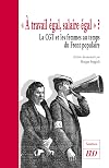 À travail égal, salaire égal? : la CGT et les femmes au temps du Front populaire : histoire documentaire
