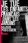 Je tue les enfants français dans les jardins