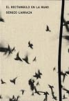 Sergio Larrain - El Rectangulo en la mano