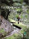 La montagne irriguée: Les canaux, le relief, les Hommes