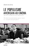 Le Populisme américain au cinéma de DW Griffith à Clint Eastwood