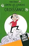"Contre les gourous de la croissance"