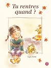 Tu rentres quand ?