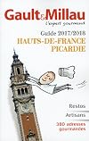 Guide 2017-2018, Hauts-de-France, Picardie: restos, artisans: 380 adresses gourmandes