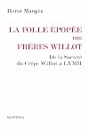 La folle épopée des frères Willot. De la société du crêpe Willot au groupe LVMH