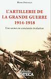 L'artillerie de la Grande Guerre: Une arme en constante évolution