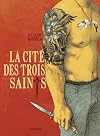 LA CITÉ DES TROIS SAINTS