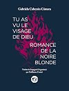 Tu as vu le visage de Dieu - Romance de la Noire Blonde