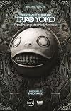 The Strange Works of Taro Yoko: From Drakengard to NieR:Automata