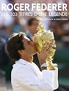Roger Federer, Les 103 titres d'une légende