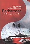 Barbarossa: 1941. La Guerre absolue