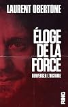 Eloge de la force