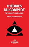 Théories du complot. Populisme et complotisme: Le mal du siècle
