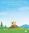 Les plus belles vacances de Mini-Taupe