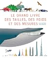 Le grand livre des tailles, des poids et des mesures