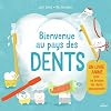 Bienvenue au pays des dents. Un livre animé pour se brosser les dents joyeusement !