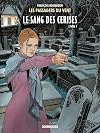 Les Passagers du vent T08: Le sang des cerises - Rue de l'abreuvoir