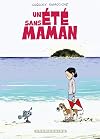 Un &eacute;t&eacute; sans maman