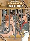 Les Passagers du vent T09: Le sang des cerises - Rue des Martyrs