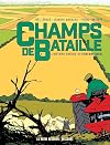 Champs de bataille: L'Histoire enfouie du remembrement