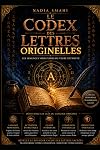 Le Codex des Lettres Originelles: Les semences vibratoires du Verbe retrouvé