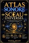 Atlas sonore du Sceau universel: Voyage vibratoire à travers 12 musiques qui ouvrent la mémoire