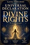 UNIVERSAL DECLARATION OF DIVINE RIGHTS: For a sovereign, vibrant, and conscious humanity (English Edition)