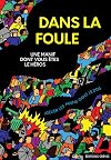 Dans la foule : une manif dont vous êtes le héros